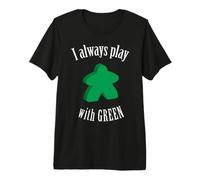 I Always Play with Green Meeple Jeu de société T-Shirt Haut de Gamme