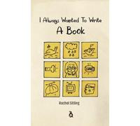 I ALWAYS WANTED TO WRITE A BOOK | Rachel Sitling | Fiction