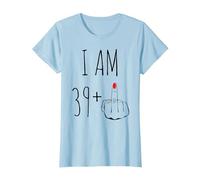I Am 39 Plus 1 Majeur for A 40th Birthday T-Shirt, Femme, Bleu Céleste, M