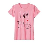 I Am 39 Plus 1 Majeur for A 40th Birthday T-Shirt, Femme, Rose, XXL
