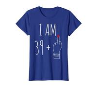 I Am 39 Plus 1 Majeur pour Un 40e Anniversaire pour Femme T-Shirt, Femme, Bleu Royal, S