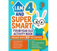 I Am 4 and Super Smart : Four Year Old Activity Book Packed With 95+ Activities: Fun & Educational Workbook for Preschooler : Christmas Birthday Gifts for 4 Year old Girls and Boys