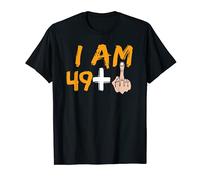 I Am 49 Plus Middle Finger Funny 50th Birthday Gift Ideas T-Shirt