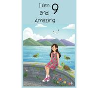 I Am 9 and Amazing: Inspiring Stories for Brave, Kind, and Dreaming Girls: books for 9 year old girls