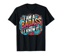 I am a Badass and I Know It - Boosting T-Shirt