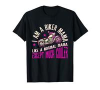 I Am A Biker Mama Phrase de Motard pour les Femmes T-Shirt