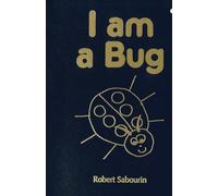 I am a Bug
