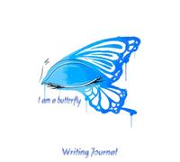 I am a butterfly: Butterfly Journal: eyes closed, journal for creative writers, 108 pages college rule lines