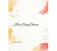 I Am a Caring Clinician: 60+ CBT, TST, ACT, IFS & TF-CBT Styled Session Plans to Practice and Apply Go into every session with a definitive game plan