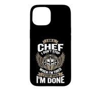 I Am A Chef Funny Cooking I Don't Stop Design Coque pour iPhone 15