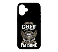 I Am A Chef Funny Cooking I Don't Stop Design Coque pour iPhone 16