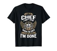 I Am A Chef Funny Cooking I Don't Stop Design T-Shirt