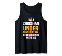 I Am A Christian Under Construction God's Not Done Débardeur
