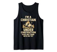 I Am A Christian Under Construction God's Not Done Débardeur