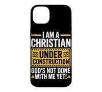 I Am a Christian Under Construction God's Not Done with Me Coque pour iPhone 14 Plus