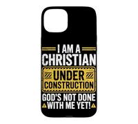 I Am a Christian Under Construction God's Not Done with Me Coque pour iPhone 15 Plus