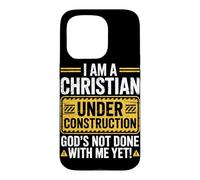 I Am a Christian Under Construction God's Not Done with Me Coque pour iPhone 15 Pro