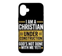 I Am a Christian Under Construction God's Not Done with Me Coque pour iPhone 16 Plus
