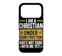 I Am a Christian Under Construction God's Not Done with Me Coque pour iPhone 17 Pro