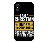 I Am a Christian Under Construction God's Not Done with Me Coque pour iPhone X/XS