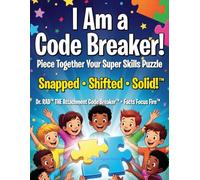 I Am a Code Breaker!: Piece Together Your Super Skills Puzzle - Snapped → Shifted → Solid!