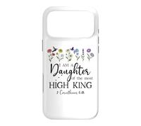 I Am a Daughter of The High King God Bible 2 Corinthian 6:18 Coque pour iPhone 17 Pro Max