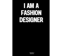 I am a Fashion Designer: The Notebook