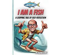 I Am A Fish: A Gripping Tale of Self Reflection