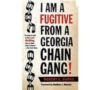 I Am a Fugitive from a Georgia Chain Gang! Robert E. Burns (Auteur)