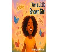 I Am A Little Brown Girl