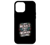 I Am A Menace First and A Woman Second Attitude |- Coque pour iPhone 12 Pro Max