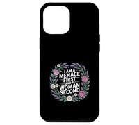 I Am A Menace First And A Woman Second Attitude |- Coque pour iPhone 12 Pro Max