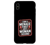 I Am A Menace First and A Woman Second Attitude - Coque pour iPhone XS Max