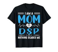 I Am A Mom and A DSP Direct Support Staff Rien ne me Fait Peur T-Shirt Graphique avec Valeur