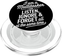 I Am A Multitasker I Can Listen Ignore and Forget Humour PopSockets PopGrip pour MagSafe