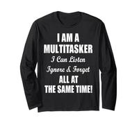 I Am A Multitasker I Can Listen Ignore & Forget Funny Saying Manche Longue