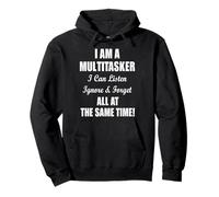 I Am A Multitasker I Can Listen Ignore & Forget Funny Saying Sweat à Capuche