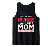 I Am A Nurse and A Mom Nothing Scares Me Nursing Nurses Débardeur