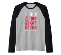 I Am A Nurse and A Mother Nothing Scares Me Nursing Nurses Manche Raglan