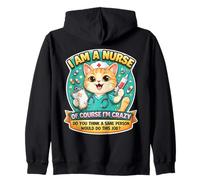 I Am A Nurse of Course I'm Crazy Funny Nursing Cat Blague Fun Sweat à Capuche