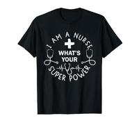 I Am A Nurse What's Your Superpower Funny Nursing Nurses T-Shirt Graphique avec Valeur