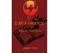 I Am A Phoenix: Fulfilling Divine Purpose