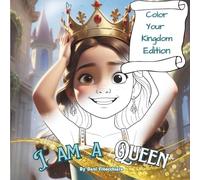I am a Queen Coloring Book: Color Your Kingdom Edition