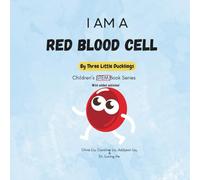 I am a red blood cell: Children's STEM Book Series