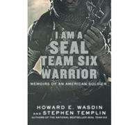 I Am a Seal Team Six Warrior Howard E Wasdin Howard E Wasdin (Auteur)