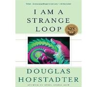 I am a strange loop Douglas R. Hofstadter (Auteur)