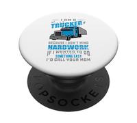 I Am A Trucker I Don't Mind Hard Work Driver de Camion Amusant PopSockets PopGrip Adhésif