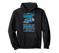 I Am A Trucker I Don't Mind Hard Work Driver de Camion Amusant Sweat à Capuche