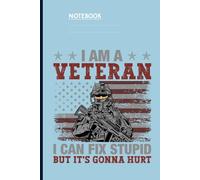 I Am A Veteran I Can't Fix Stupid But It's Gonna Hurt With American Flag And Soldier On Light Light Blue Cover: Notebook