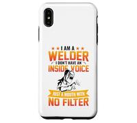 I Am A Welder I Don't Have an Inside Voice Just A Mouth with Coque pour iPhone XS Max